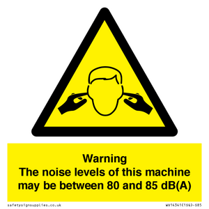 Warning Noise Levels of machine between 80-85 dB